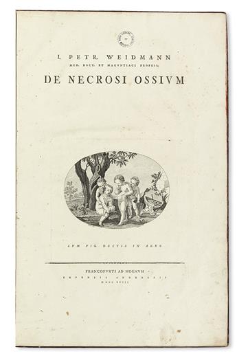 WEIDMANN, JOHANN PETER. De necrosi ossium. 1793 + WENZEL, CARL. Über die Krankheiten am Rückgrathe. 1824